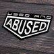 Used & Abused Sticker